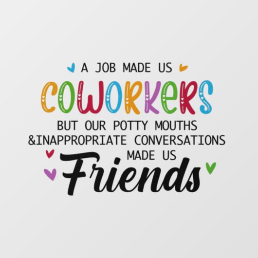 共同ワーカーの引用文 – 私たち共同ワーカーの友人 ウィンドウサイン (シート)