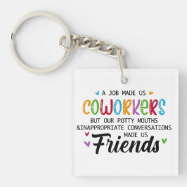 共同ワーカーの引用文 – 私たち共同ワーカーの友人 キーホルダー