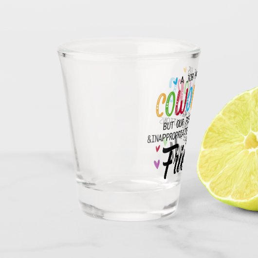 共同ワーカーの引用文 – 私たち共同ワーカーの友人 ショットグラス (左)