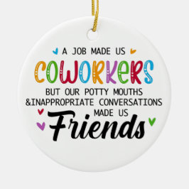 共同ワーカーの引用文 – 私たち共同ワーカーの友人 セラミックオーナメント
