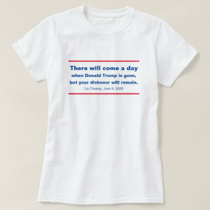共和党あなたの不名誉はチェイニー引用文 Tシャツ