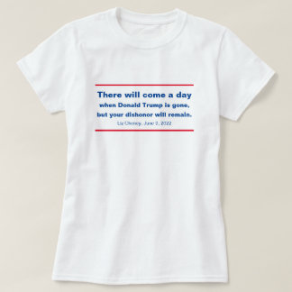 共和党あなたの不名誉はチェイニー引用文 Tシャツ