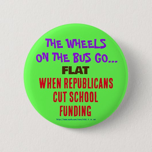 共和党が切るとバスの車輪は平らになる 缶バッジ (正面)