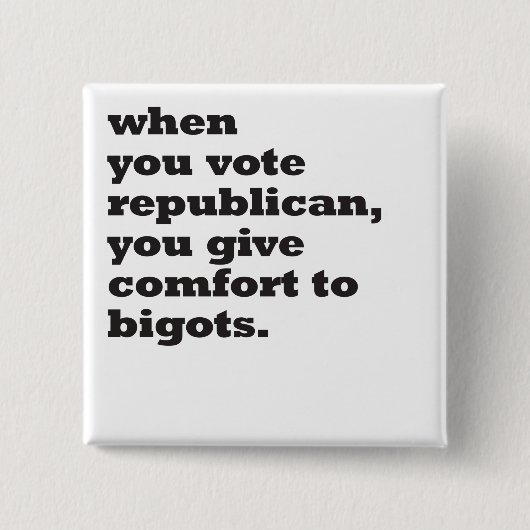 共和党に投票するとき 缶バッジ (正面)