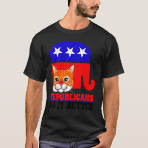 共和党はそれをよりよくやる猫政治USAアメリカ Tシャツ
