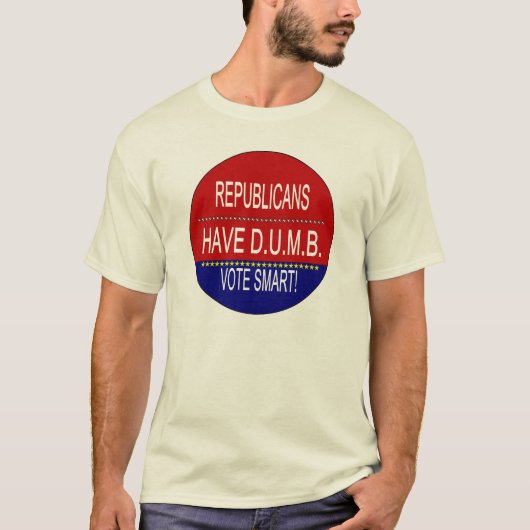 共和党は馬鹿だ -賢く投票しよう- 政治名言 Tシャツ (正面)