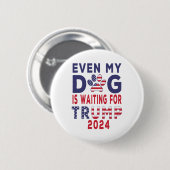 共和党も私の犬はトランプを待っている2024 缶バッジ (正面&裏面)