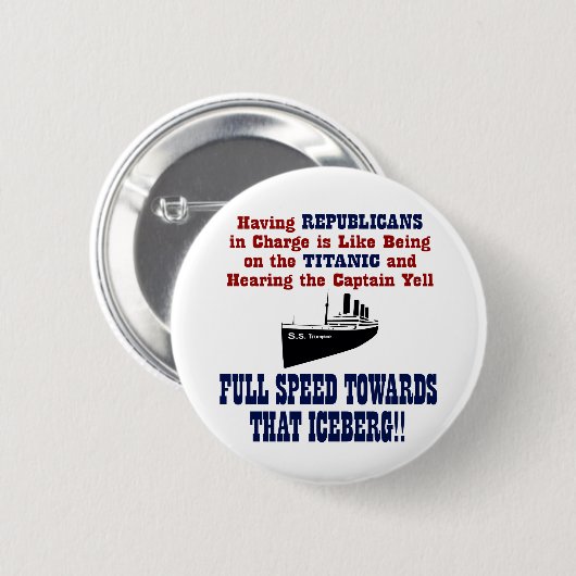 共和党パーティーおもしろいアンチトランプのタイタニックなメタファー 缶バッジ (正面&裏面)