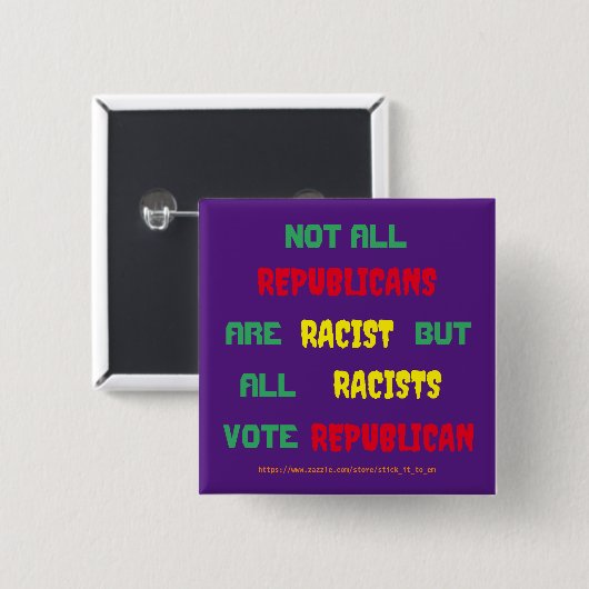 共和党員と人種差別についての真実 缶バッジ (正面&裏面)