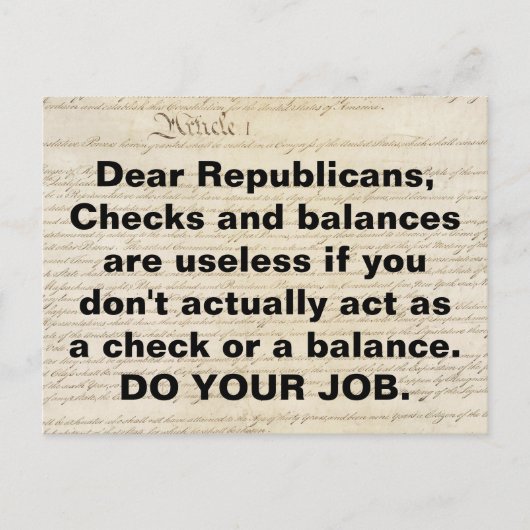 共和党員のチェックとバランスがあなたの仕事をする ポストカード (正面)
