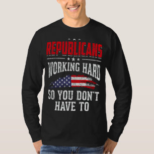 共和党員の作業懸命だから否定する必要はない Tシャツ