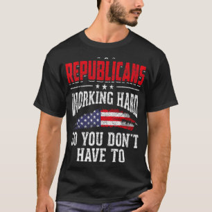 共和党員の作業懸命だから否定する必要はない Tシャツ