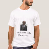 共和党員は歴史を作りますも Tシャツ (正面)
