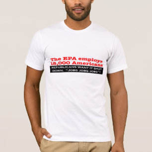 共和党員はEPAを締めたいと思いますか。 Tシャツ
