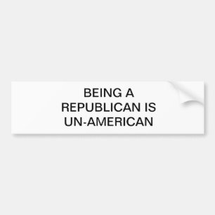 共和党員アメリカ的でないですであることは バンパーステッカー