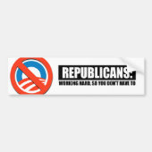 共和党員-働く懸命従ってあなたはなりません バンパーステッカー (正面)