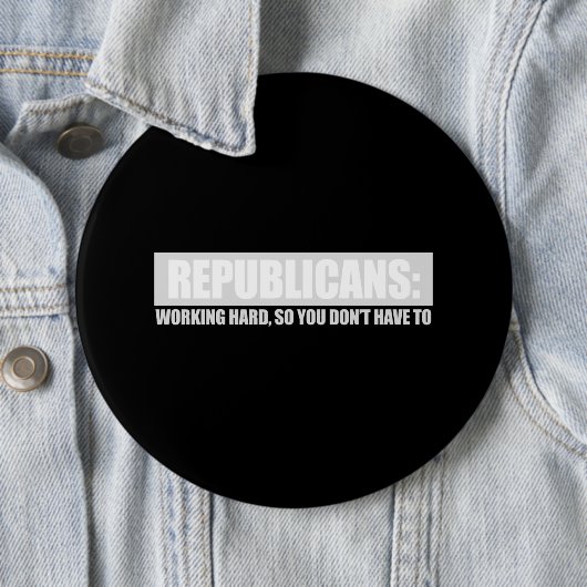 共和党員-働く懸命従ってあなたはなりませんTS 缶バッジ (インサイチュ)
