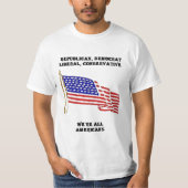 共和党員、民主党員の自由主義者、保守主義者、WE&ap Tシャツ (正面)