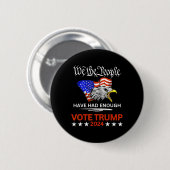 共和党支持者 トランプに投票しよう 私たちはもうたくさんだ 缶バッジ (正面&裏面)