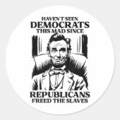 共和党F以来、この不機嫌を民主党に見たことはない ラウンドシール (正面)