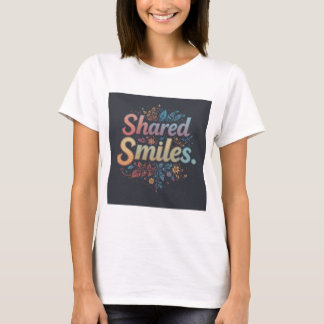 共有スマイル:フローラブリスタイポグラフィアート Tシャツ
