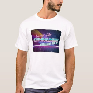 共産主義のプロパガンダのように鳴ります Tシャツ