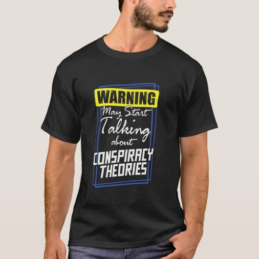 共謀論警告について話し始めるかもしれない Tシャツ (正面)