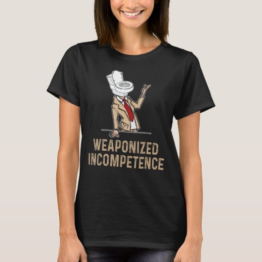 兵器化された無能 Tシャツ (正面)