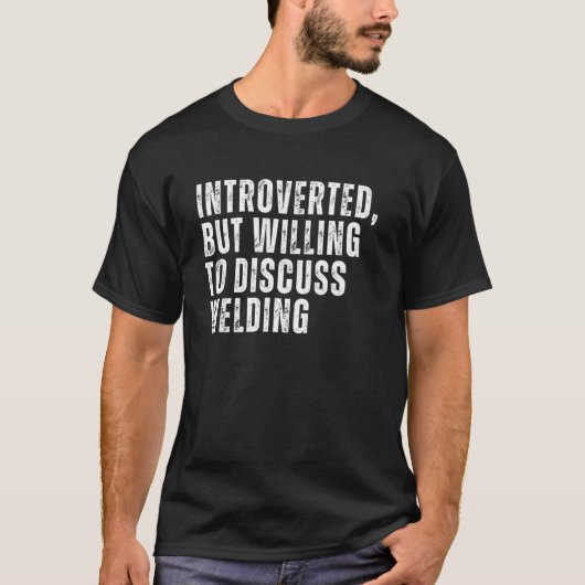 内向きだが内向きの溶接について話し合う気がある Tシャツ (正面)