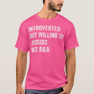 内向きだが90S Rb Rnについて話し合う意思おもしろいがある Tシャツ