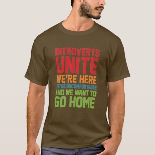 内向型の人よ、団結せよ... Tシャツ (正面)
