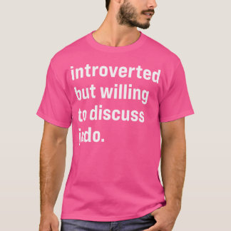 内向的おもしろいだが柔道について話し合う気がある Tシャツ