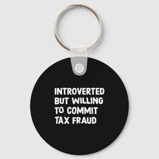 内向的おもしろいだが税金詐欺を行う意志がある キーホルダー (正面)