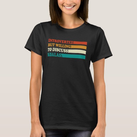 内向的だがコアラについて話し合う気がある Tシャツ (正面)