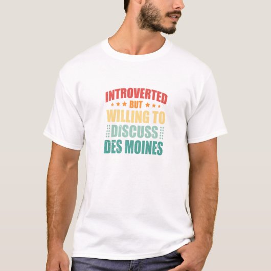 内向的だがデモインのアンチを議論する喜び Tシャツ (正面)