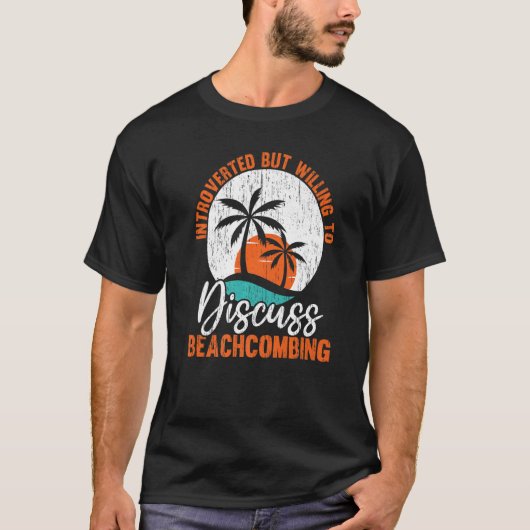 内向的だがビーチコーミングについて話し合う意志がある Tシャツ (正面)