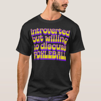 内向的だがピックボールについて話し合う気がある Tシャツ