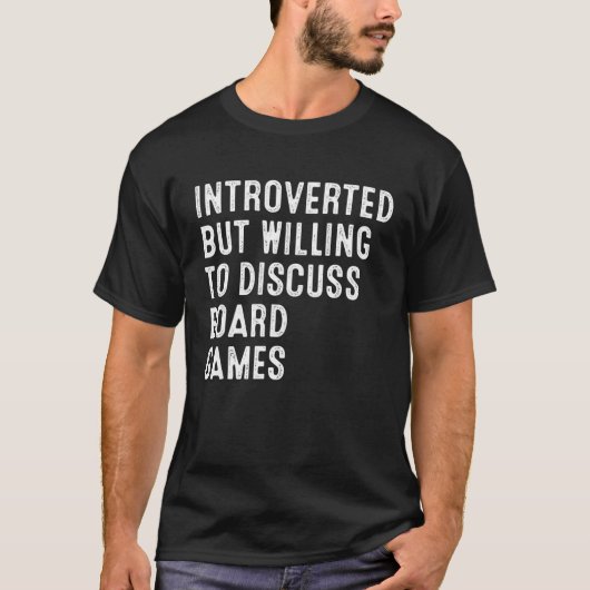 内向的だがボードゲームについて話し合う意志がある Tシャツ (正面)