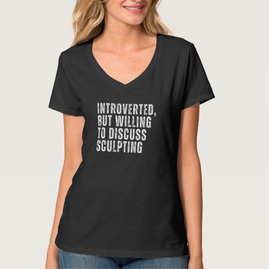 内向的だが内向的な彫刻について話し合う用意がある Tシャツ (正面)