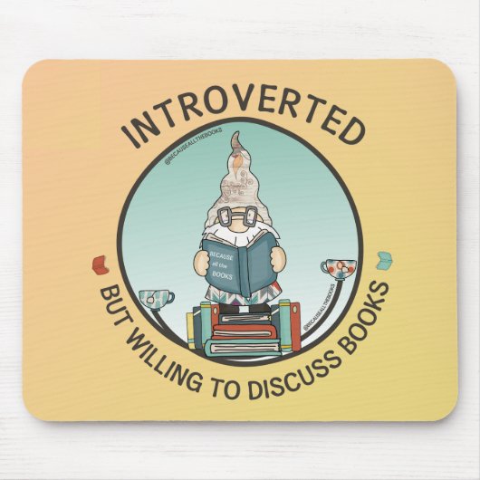 内向的だが本について話し合う意志がある マウスパッド (正面)