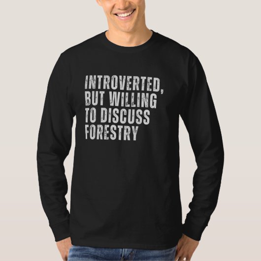 内向的だが林業の内向的な話し合いを進める Tシャツ (正面)