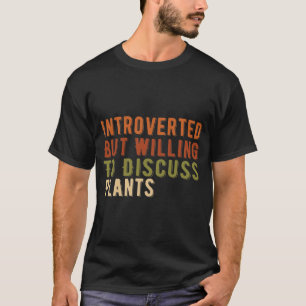 内向的だが植物について話し合う気がある Tシャツ