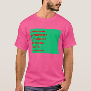 内向的だが植物の庭について話し合う喜び私 Tシャツ