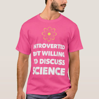 内向的だが科学Pについて話し合う意思おもしろいがある Tシャツ