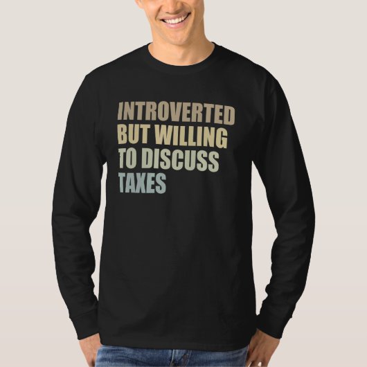 内向的だが税金について話し合う意思がある1 Tシャツ (正面)
