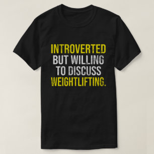 内向的だが重量挙げについて話し合う Tシャツ