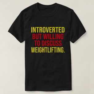 内向的だが重量挙げについて話し合う Tシャツ