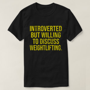 内向的だが重量挙げについて話し合う Tシャツ