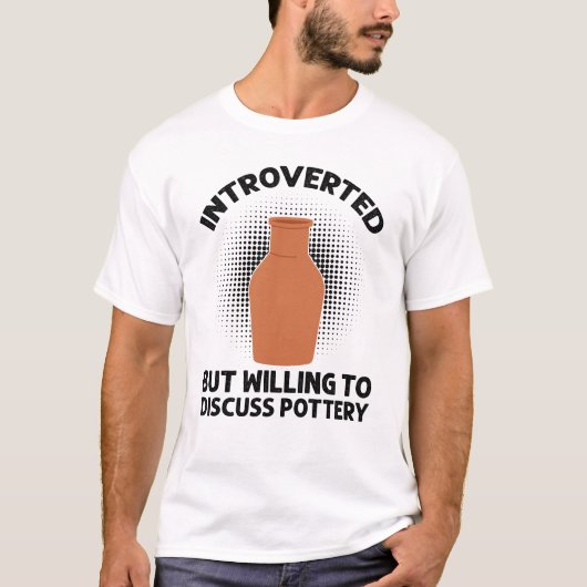 内向的だが陶器について話し合う気がある Tシャツ (正面)