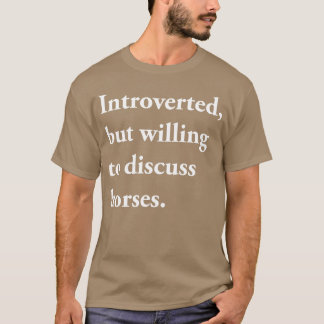 内向的だが馬のギを議論する意志おもしろいがある Tシャツ